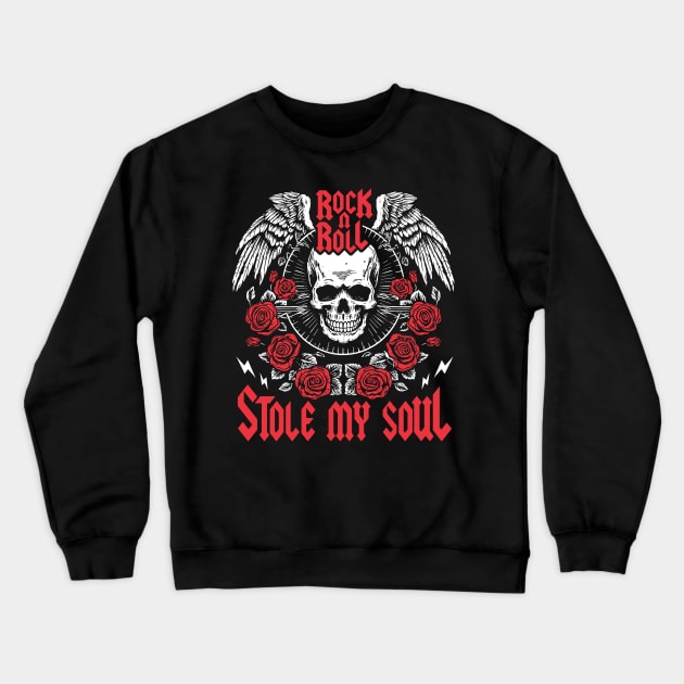 Rock N Roll Stole My Soul Crewneck Sweatshirt by TeesbyJohn